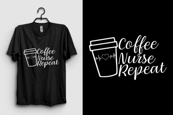 Coffee Nurse Repeat Nurse T Shirt Design: Graphics and Print Templates