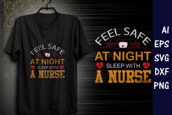 Feel Safe at Night Sleep with a Nurse T-shirt Design
