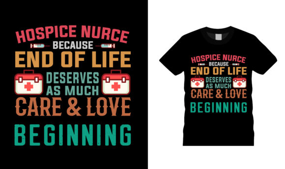 Hospice Nurse Because End of Life Tee Graphics