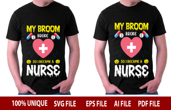 My Broom Broke so I Became a Nurse: Graphics and T-Shirt Designs