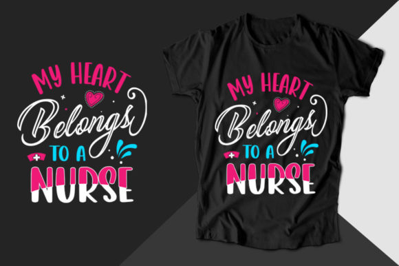 My Heart Belongs to a Nurse T-shirt Graphics