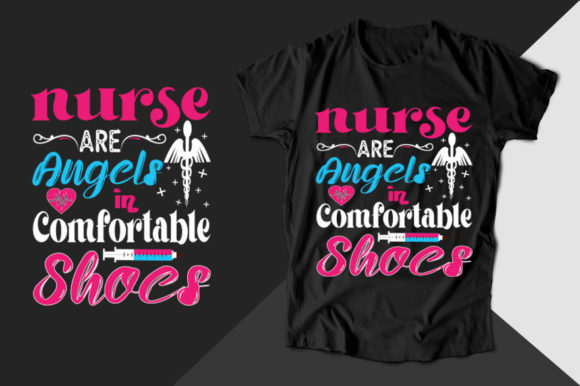 Nurse Are Angels in Nurse T-shirt Graphics