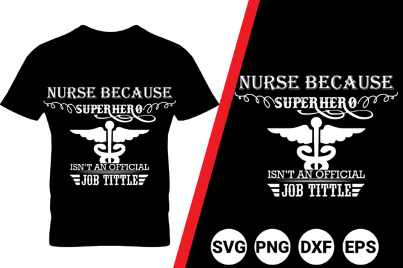 NURSE BECAUSE SUPERHERO Graphics
