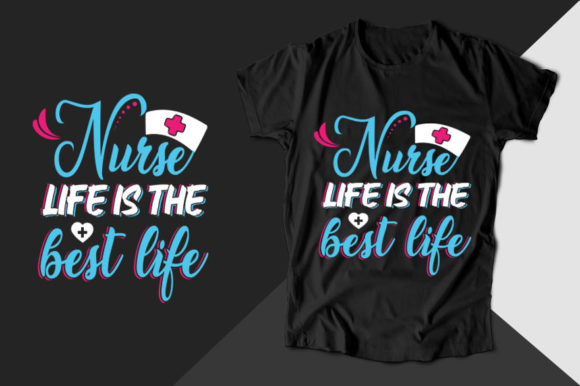 Nurse Life is the Best Nurse T-shirt Graphics