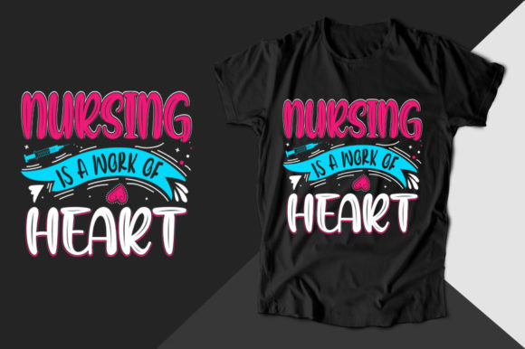 Nursing is a Work of Heart Nurse T-shirt Graphics