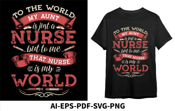 To the World My Aunt Nurse but to Me Graphics